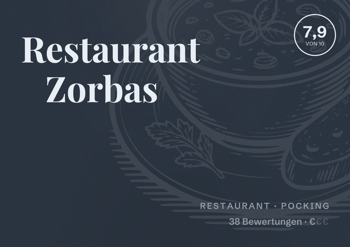 Illustriertes Poster von Restaurant Zorbas, Restaurant in Pocking: Bewertung 7,9 von 10 aus 38 Bewertungen, Preisniveau €