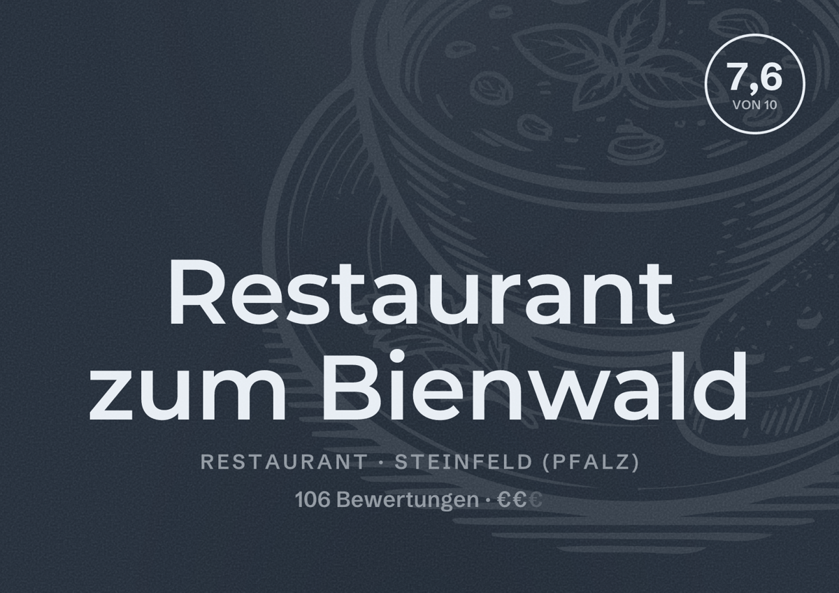 Illustriertes Poster von Restaurant zum Bienwald, Restaurant in Steinfeld (Pfalz): Bewertung 7,6 von 10 aus 106 Bewertungen, Preisniveau €€