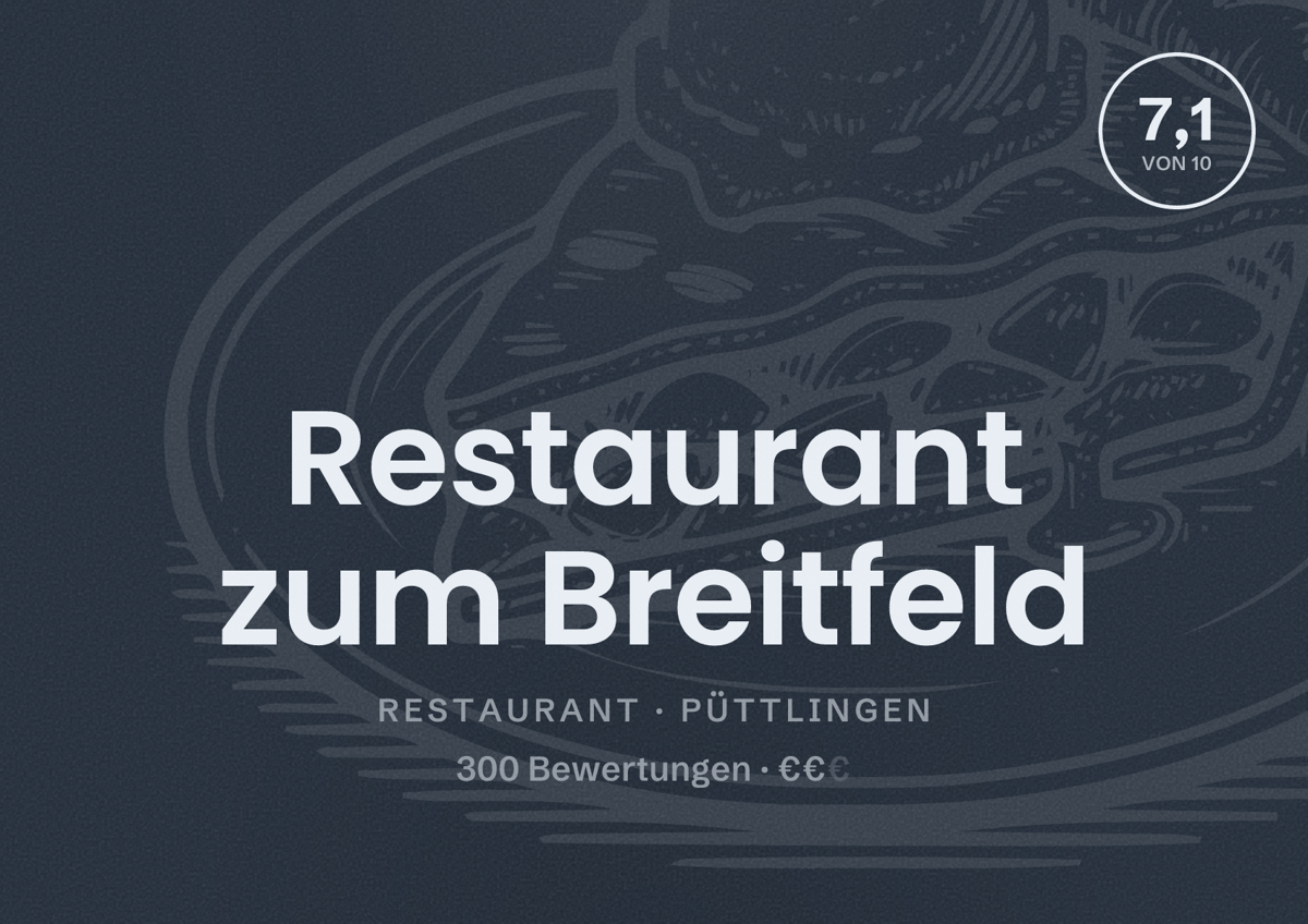 Illustriertes Poster von Restaurant zum Breitfeld, Restaurant in Püttlingen: Bewertung 7,1 von 10 aus 300 Bewertungen, Preisniveau €€