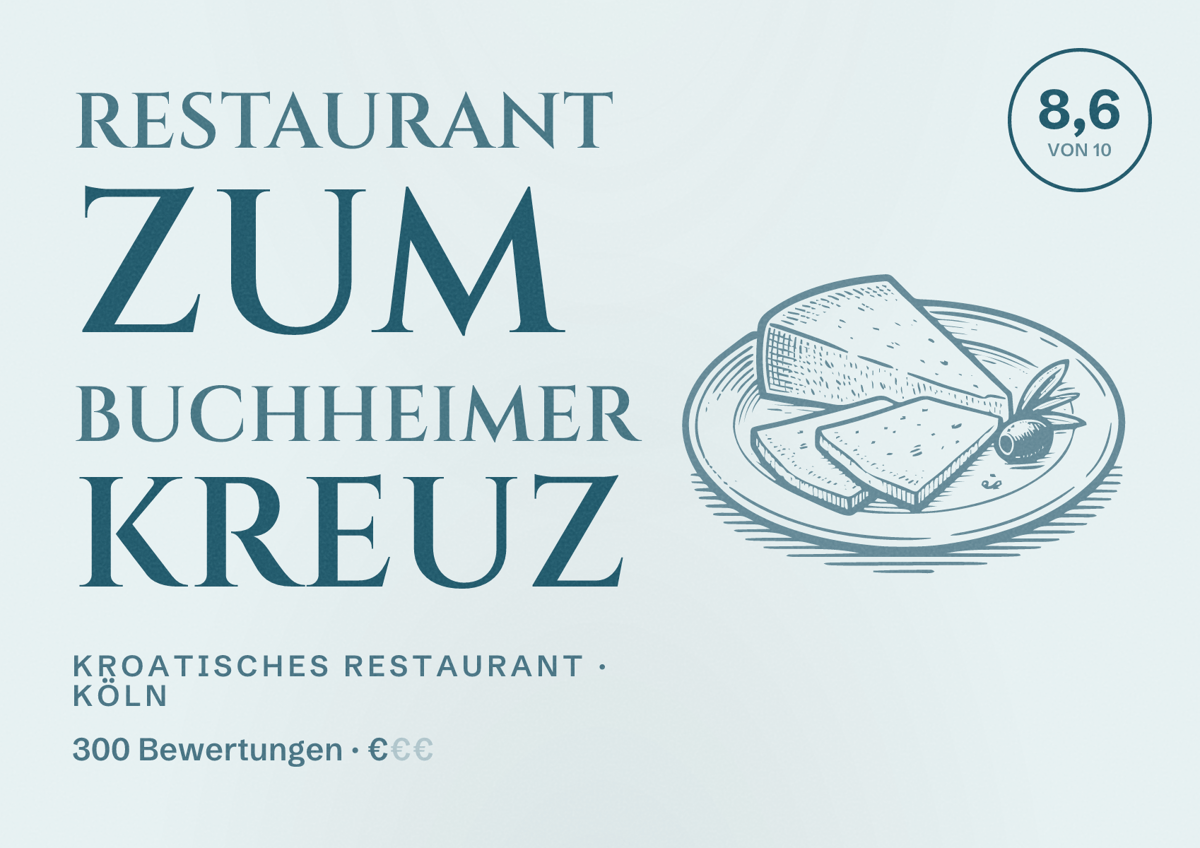 Illustriertes Poster von Restaurant Zum Buchheimer Kreuz, Kroatisches Restaurant in Köln: Bewertung 8,6 von 10 aus 300 Bewertungen, Preisniveau €