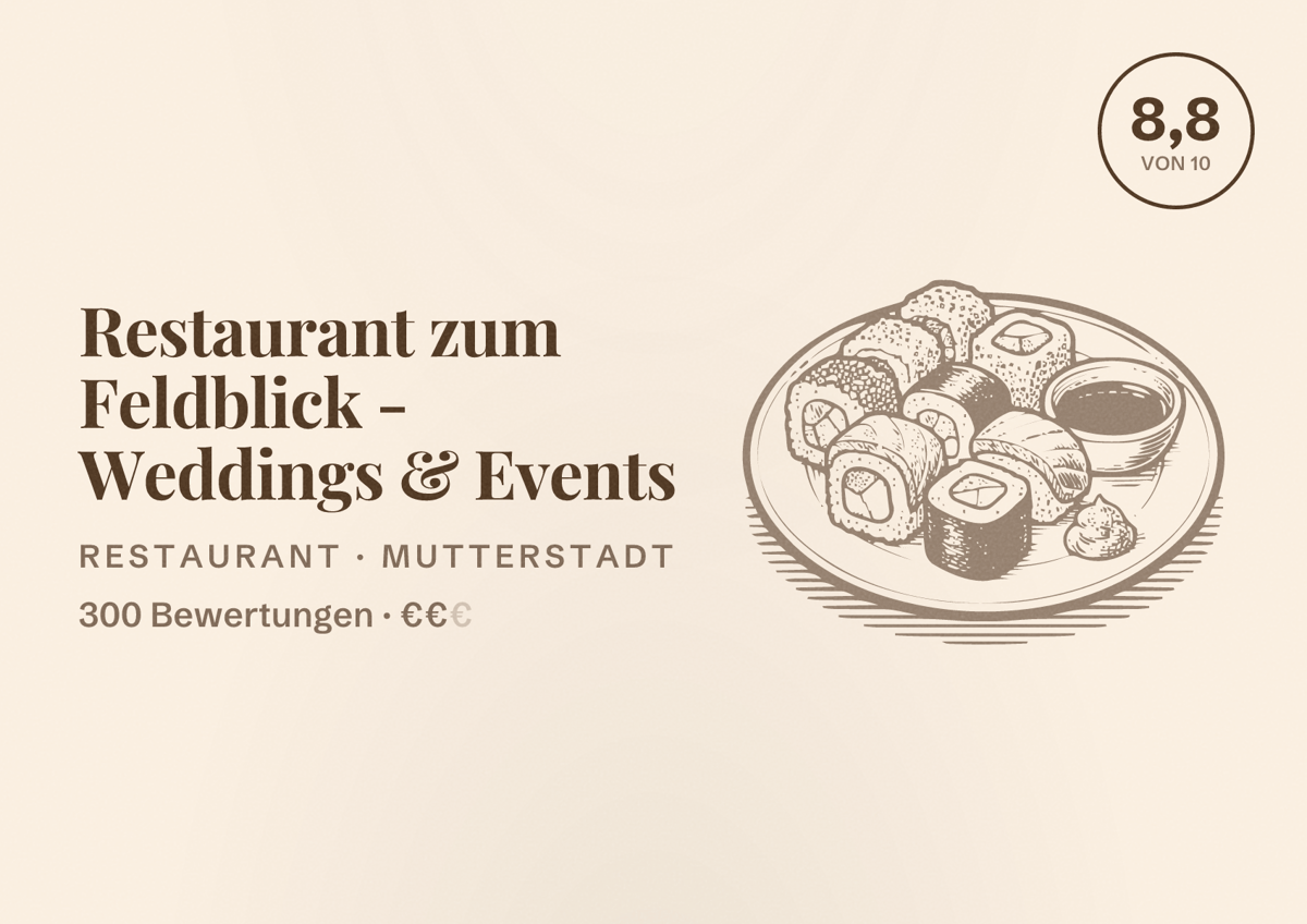 Illustriertes Poster von Restaurant zum Feldblick - Weddings & Events, Restaurant in Mutterstadt: Bewertung 8,8 von 10 aus 300 Bewertungen, Preisniveau €€