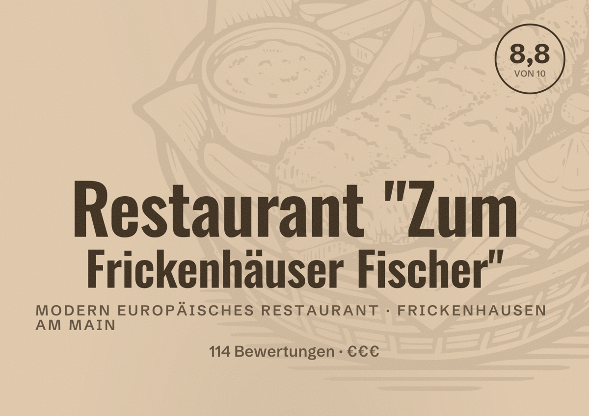 Illustriertes Poster von Restaurant "Zum Frickenhäuser Fischer", Modern europäisches Restaurant in Frickenhausen am Main: Bewertung 8,8 von 10 aus 114 Bewertungen, Preisniveau €€€