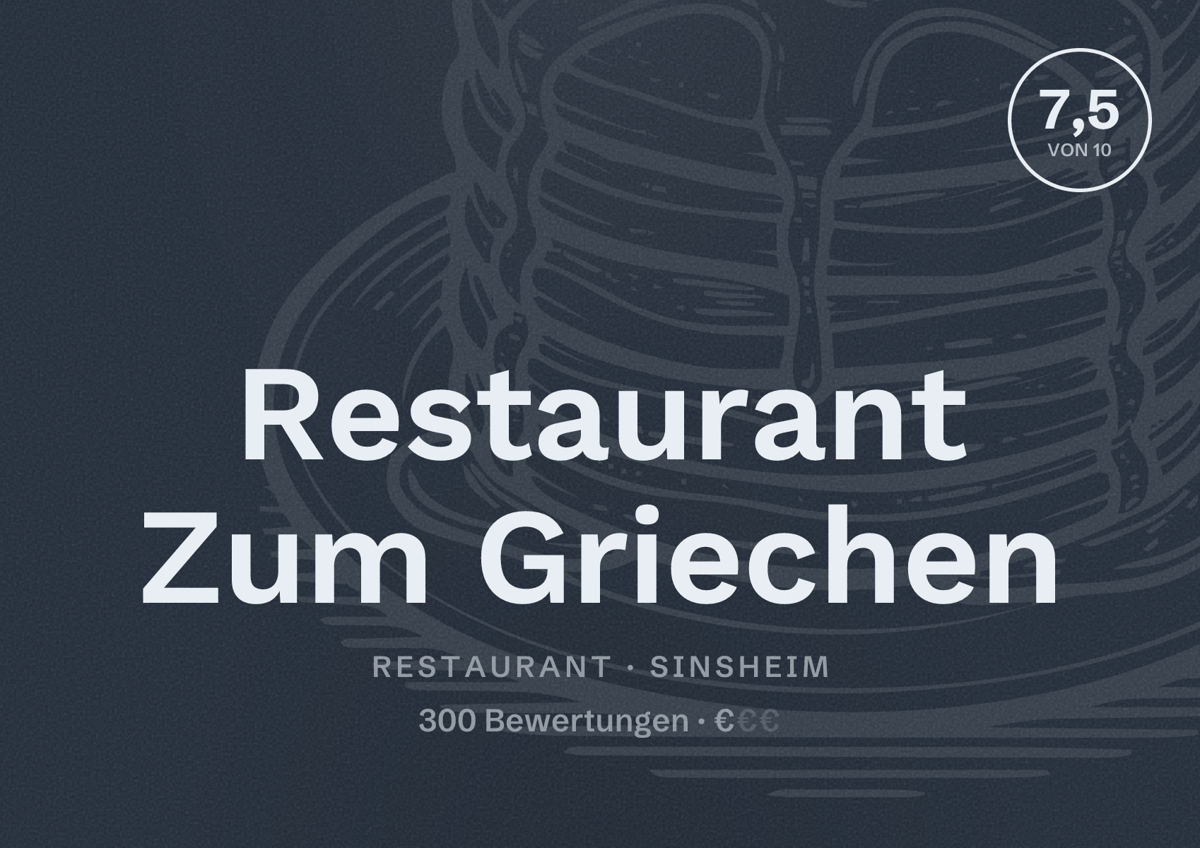 Illustriertes Poster von Restaurant Zum Griechen, Restaurant in Sinsheim: Bewertung 7,5 von 10 aus 300 Bewertungen, Preisniveau €