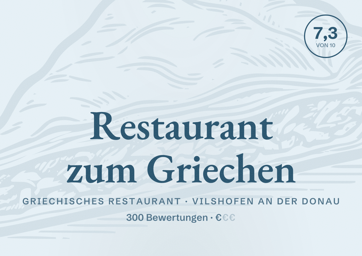 Illustriertes Poster von Restaurant zum Griechen, Griechisches Restaurant in Vilshofen an der Donau: Bewertung 7,3 von 10 aus 300 Bewertungen, Preisniveau €