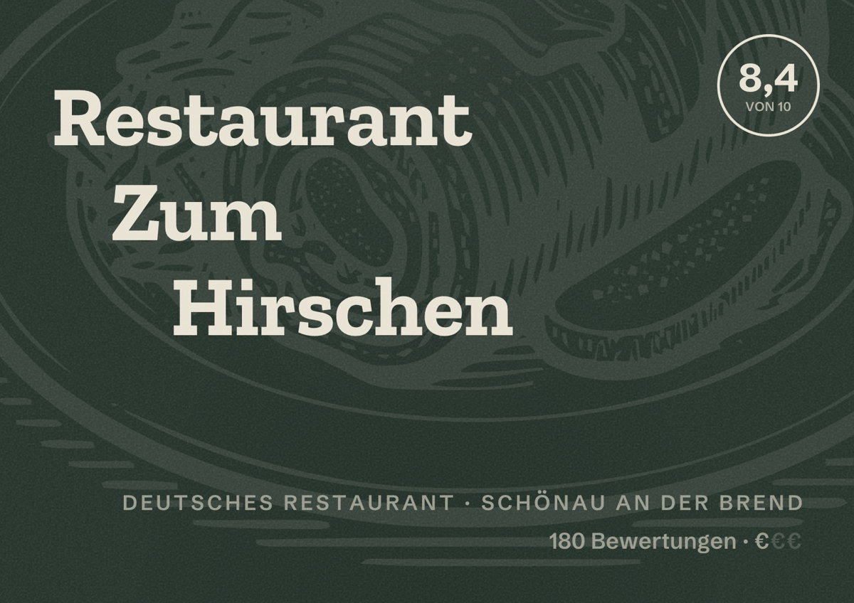 Illustriertes Poster von Restaurant Zum Hirschen, Deutsches Restaurant in Schönau an der Brend: Bewertung 8,4 von 10 aus 180 Bewertungen, Preisniveau €