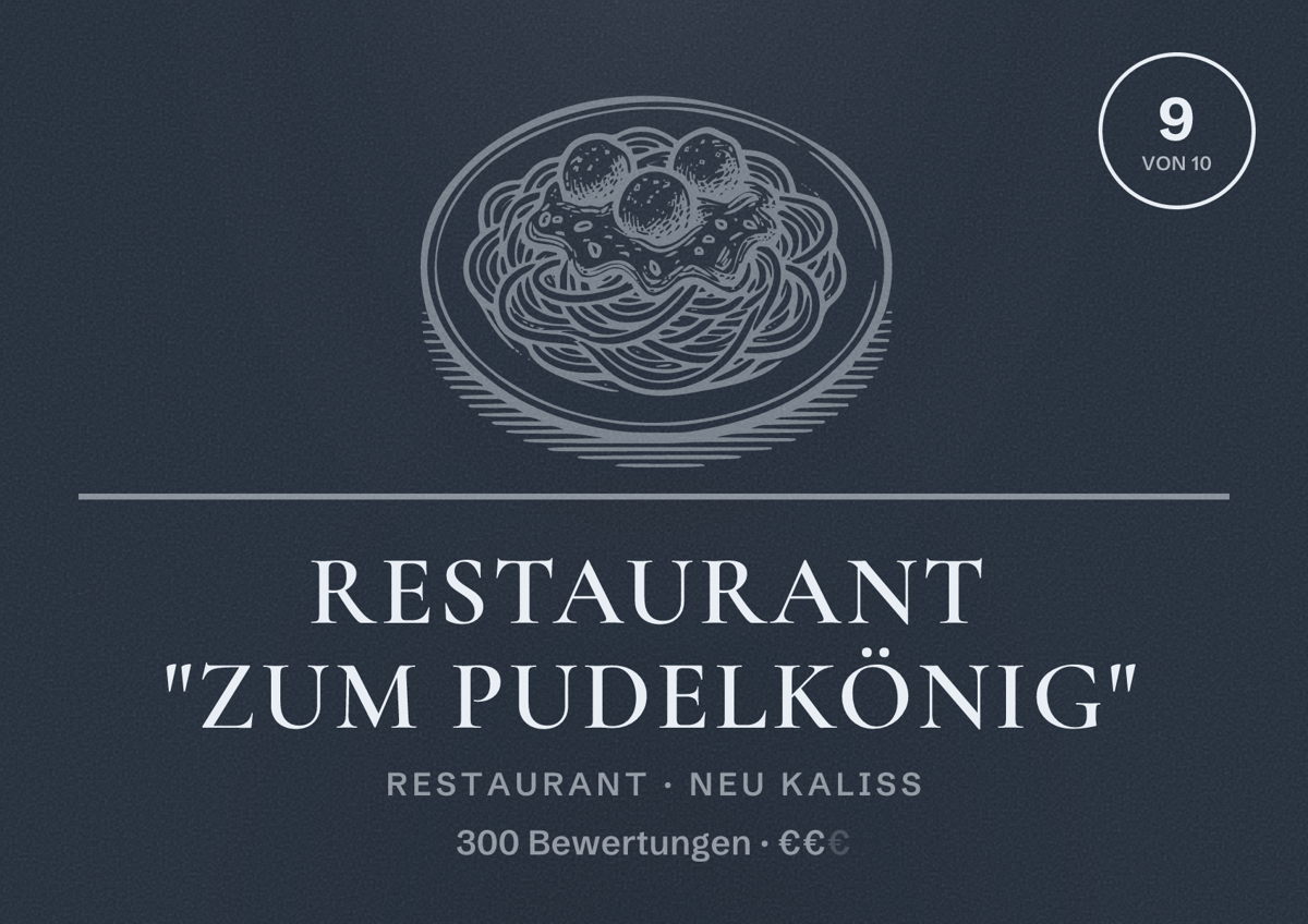 Illustriertes Poster von Restaurant "Zum Pudelkönig", Restaurant in Neu Kaliß: Bewertung 9 von 10 aus 300 Bewertungen, Preisniveau €€