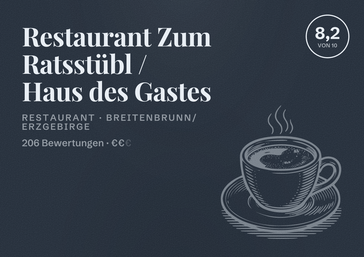 Illustriertes Poster von Restaurant Zum Ratsstübl / Haus des Gastes, Restaurant in Breitenbrunn/Erzgebirge: Bewertung 8,2 von 10 aus 206 Bewertungen, Preisniveau €€