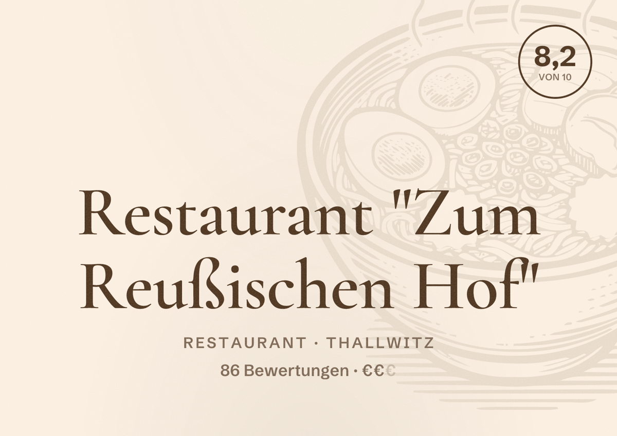 Illustriertes Poster von Restaurant "Zum Reußischen Hof", Restaurant in Thallwitz: Bewertung 8,2 von 10 aus 86 Bewertungen, Preisniveau €€