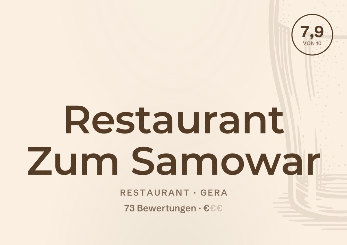Illustriertes Poster von Restaurant Zum Samowar, Restaurant in Gera: Bewertung 7,9 von 10 aus 73 Bewertungen, Preisniveau €