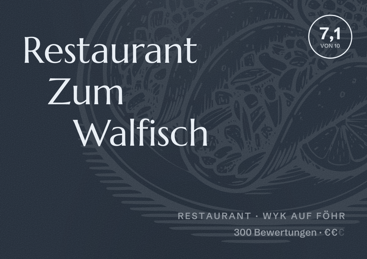 Illustriertes Poster von Restaurant Zum Walfisch, Restaurant in Wyk auf Föhr: Bewertung 7,1 von 10 aus 300 Bewertungen, Preisniveau €€