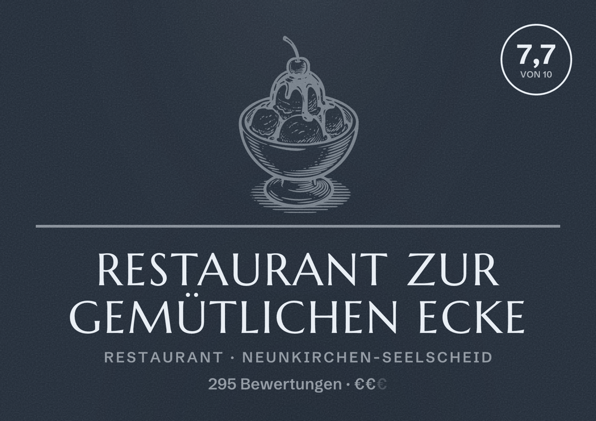 Illustriertes Poster von Restaurant Zur gemütlichen Ecke, Restaurant in Neunkirchen-Seelscheid: Bewertung 7,7 von 10 aus 295 Bewertungen, Preisniveau €€