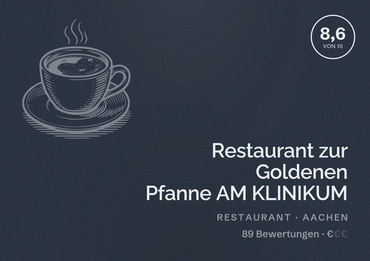 Illustriertes Poster von Restaurant zur Goldenen Pfanne AM KLINIKUM, Restaurant in Aachen: Bewertung 8,6 von 10 aus 89 Bewertungen, Preisniveau €