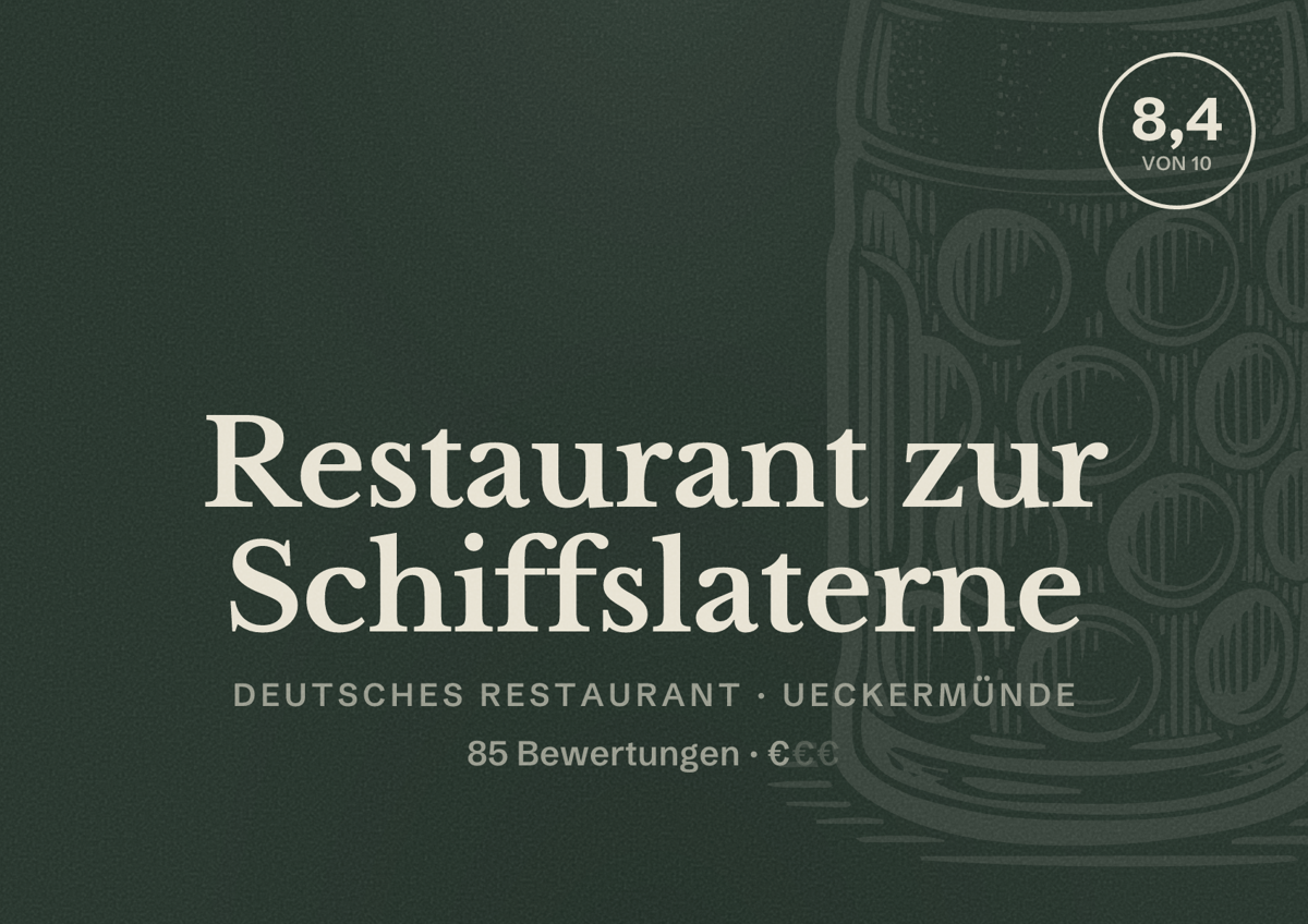 Illustriertes Poster von Restaurant zur Schiffslaterne, Deutsches Restaurant in Ueckermünde: Bewertung 8,4 von 10 aus 85 Bewertungen, Preisniveau €
