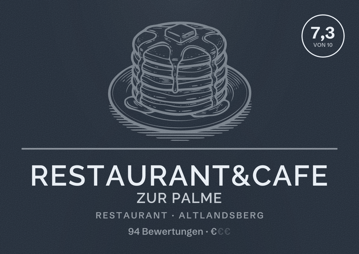 Illustriertes Poster von Restaurant&Cafe Zur Palme, Restaurant in Altlandsberg: Bewertung 7,3 von 10 aus 94 Bewertungen, Preisniveau €