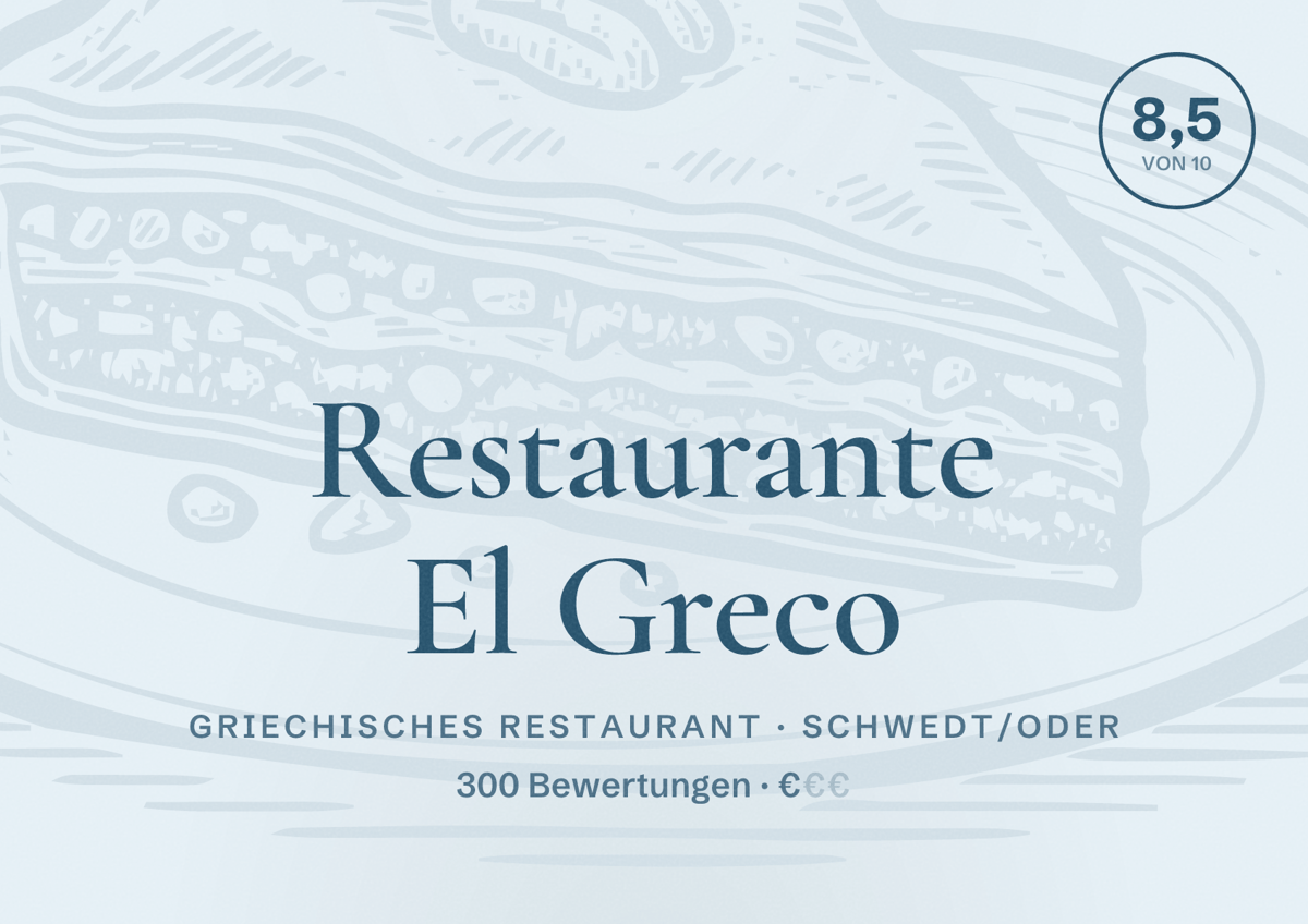 Illustriertes Poster von Restaurante El Greco, Griechisches Restaurant in Schwedt/Oder: Bewertung 8,5 von 10 aus 300 Bewertungen, Preisniveau €