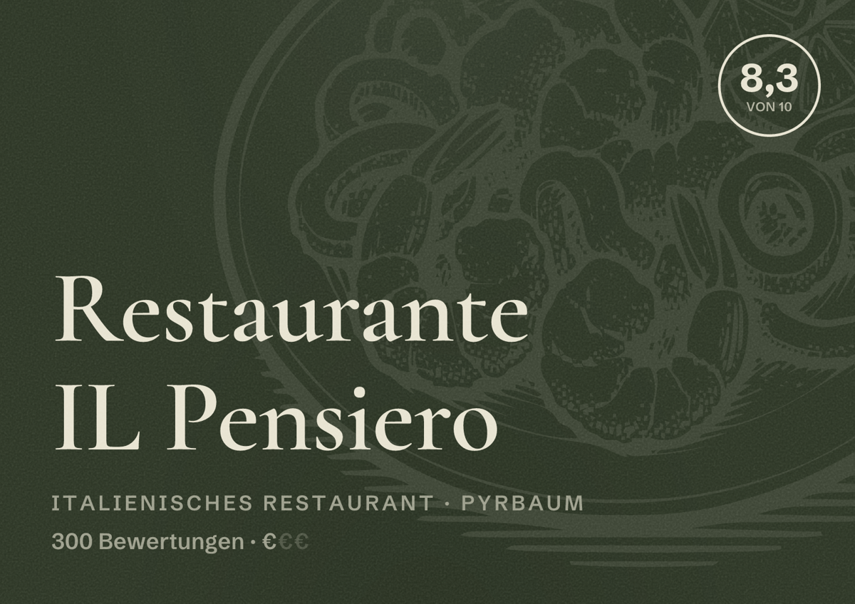 Illustriertes Poster von Restaurante IL Pensiero, Italienisches Restaurant in Pyrbaum: Bewertung 8,3 von 10 aus 300 Bewertungen, Preisniveau €