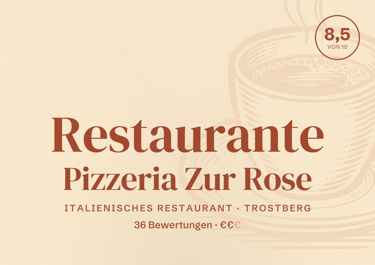 Illustriertes Poster von Restaurante Pizzeria Zur Rose, Italienisches Restaurant in Trostberg: Bewertung 8,5 von 10 aus 36 Bewertungen, Preisniveau €€