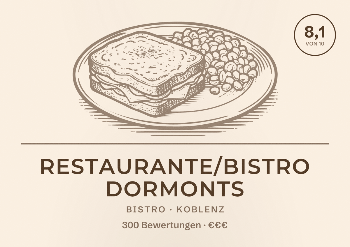 Illustriertes Poster von Restaurante/Bistro Dormonts, Bistro in Koblenz: Bewertung 8,1 von 10 aus 300 Bewertungen, Preisniveau €€€