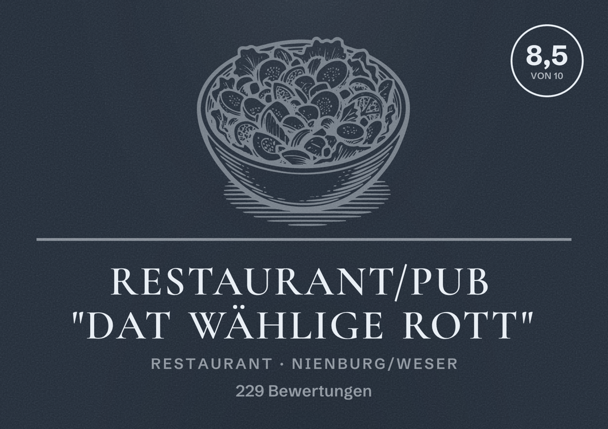Illustriertes Poster von Restaurant/Pub "Dat Wählige Rott", Restaurant in Nienburg/Weser: Bewertung 8,5 von 10 aus 229 Bewertungen
