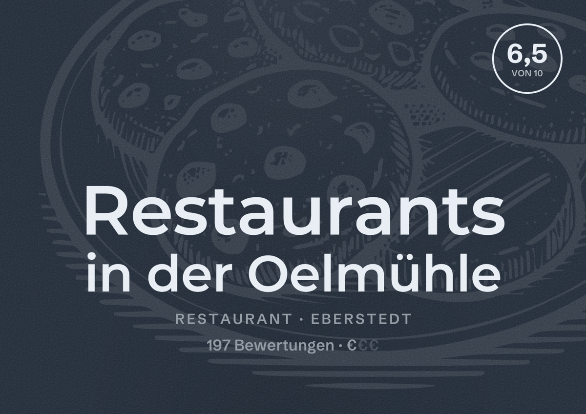 Illustriertes Poster von Restaurants in der Oelmühle, Restaurant in Eberstedt: Bewertung 6,5 von 10 aus 197 Bewertungen, Preisniveau €