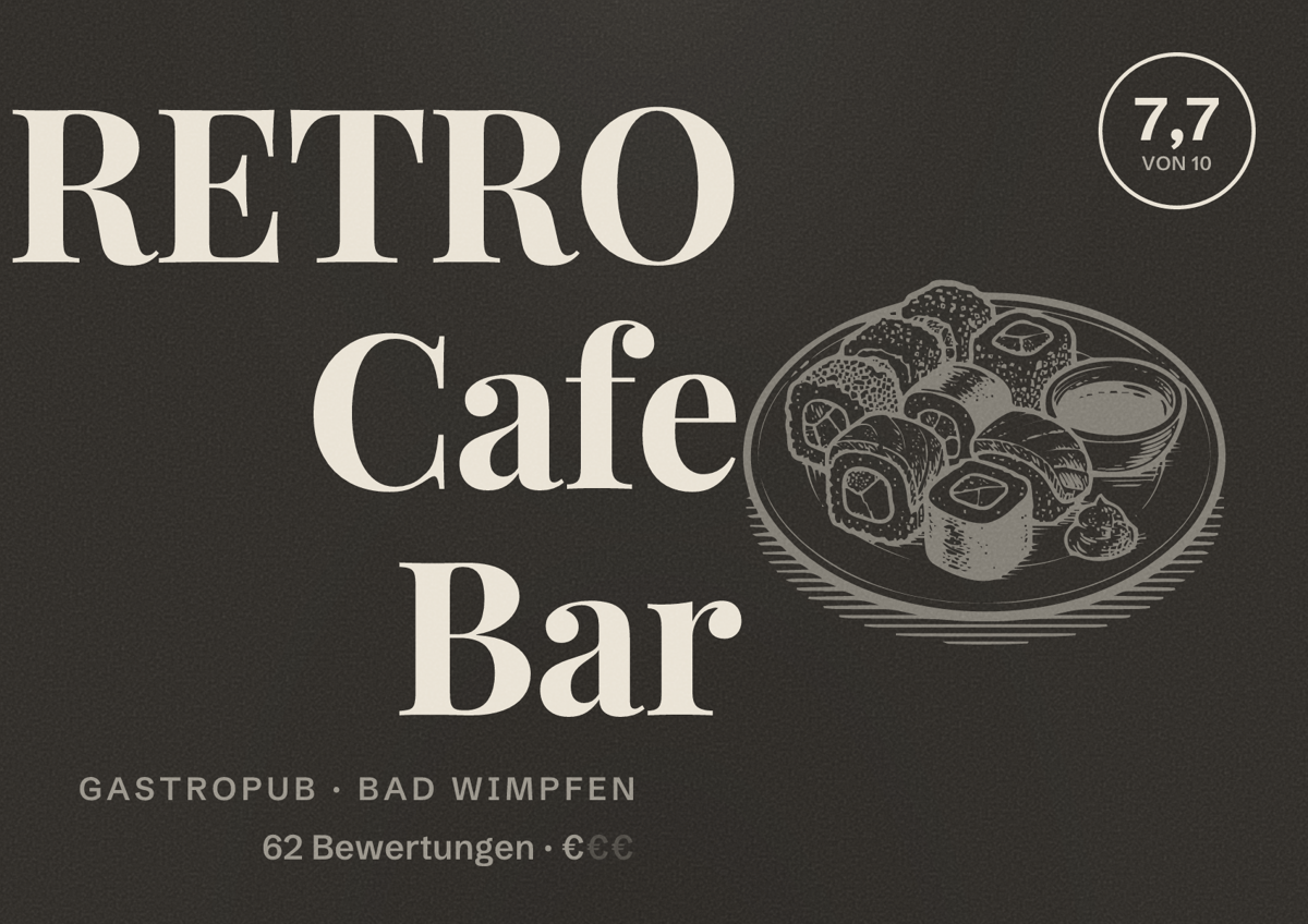 Illustriertes Poster von RETRO Cafe Bar, Gastropub in Bad Wimpfen: Bewertung 7,7 von 10 aus 62 Bewertungen, Preisniveau €