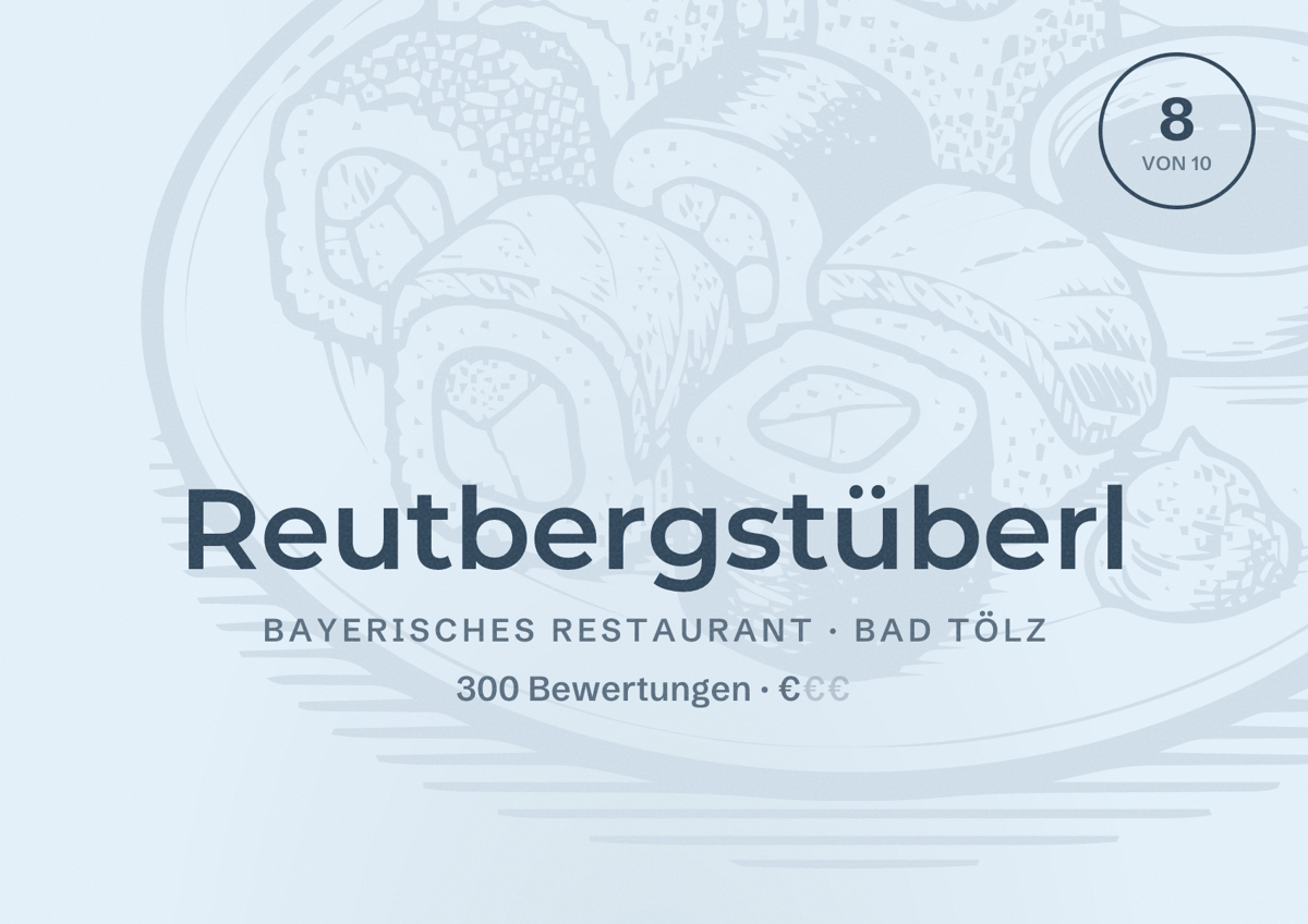 Illustriertes Poster von Reutbergstüberl, Bayerisches Restaurant in Bad Tölz: Bewertung 8 von 10 aus 300 Bewertungen, Preisniveau €