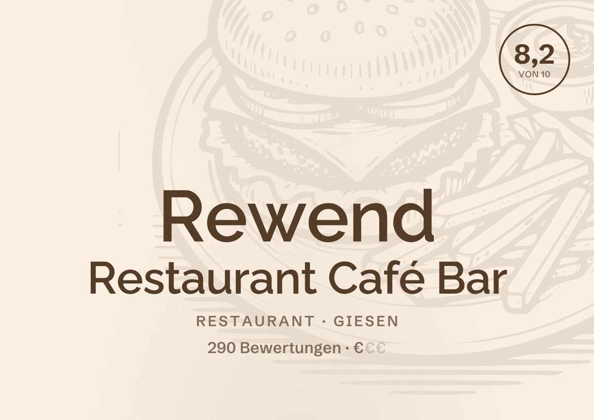Illustriertes Poster von Rewend Restaurant Café Bar, Restaurant in Giesen: Bewertung 8,2 von 10 aus 290 Bewertungen, Preisniveau €