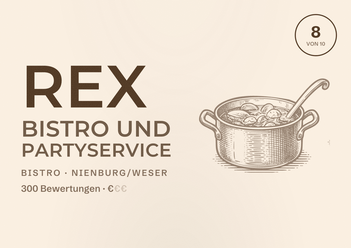 Illustriertes Poster von Rex Bistro und Partyservice, Bistro in Nienburg/Weser: Bewertung 8 von 10 aus 300 Bewertungen, Preisniveau €