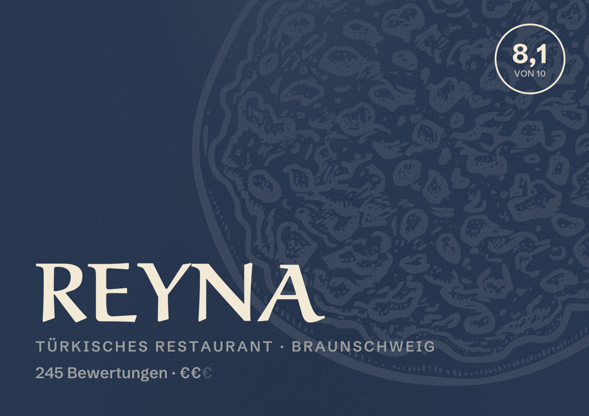 Illustriertes Poster von REYNA, Türkisches Restaurant in Braunschweig: Bewertung 8,1 von 10 aus 245 Bewertungen, Preisniveau €€