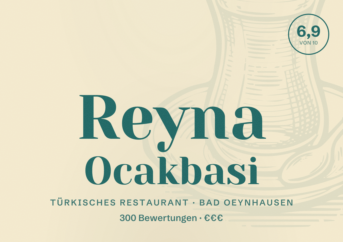 Illustriertes Poster von Reyna Ocakbasi, Türkisches Restaurant in Bad Oeynhausen: Bewertung 6,9 von 10 aus 300 Bewertungen, Preisniveau €€€