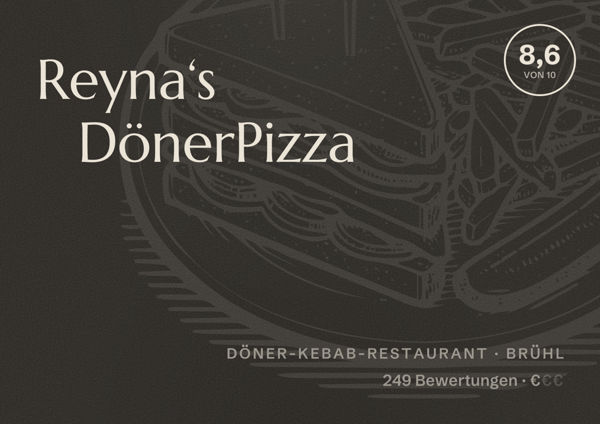 Illustriertes Poster von Reyna‘s DönerPizza, Döner-Kebab-Restaurant in Brühl: Bewertung 8,6 von 10 aus 249 Bewertungen, Preisniveau €