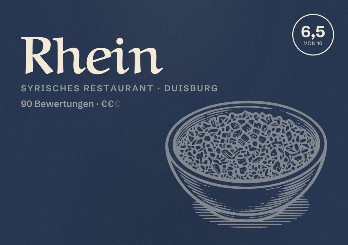 Illustriertes Poster von Rhein, Syrisches Restaurant in Duisburg: Bewertung 6,5 von 10 aus 90 Bewertungen, Preisniveau €€