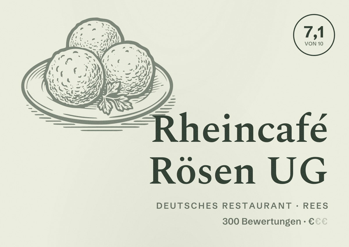 Illustriertes Poster von Rheincafé Rösen UG, Deutsches Restaurant in Rees: Bewertung 7,1 von 10 aus 300 Bewertungen, Preisniveau €