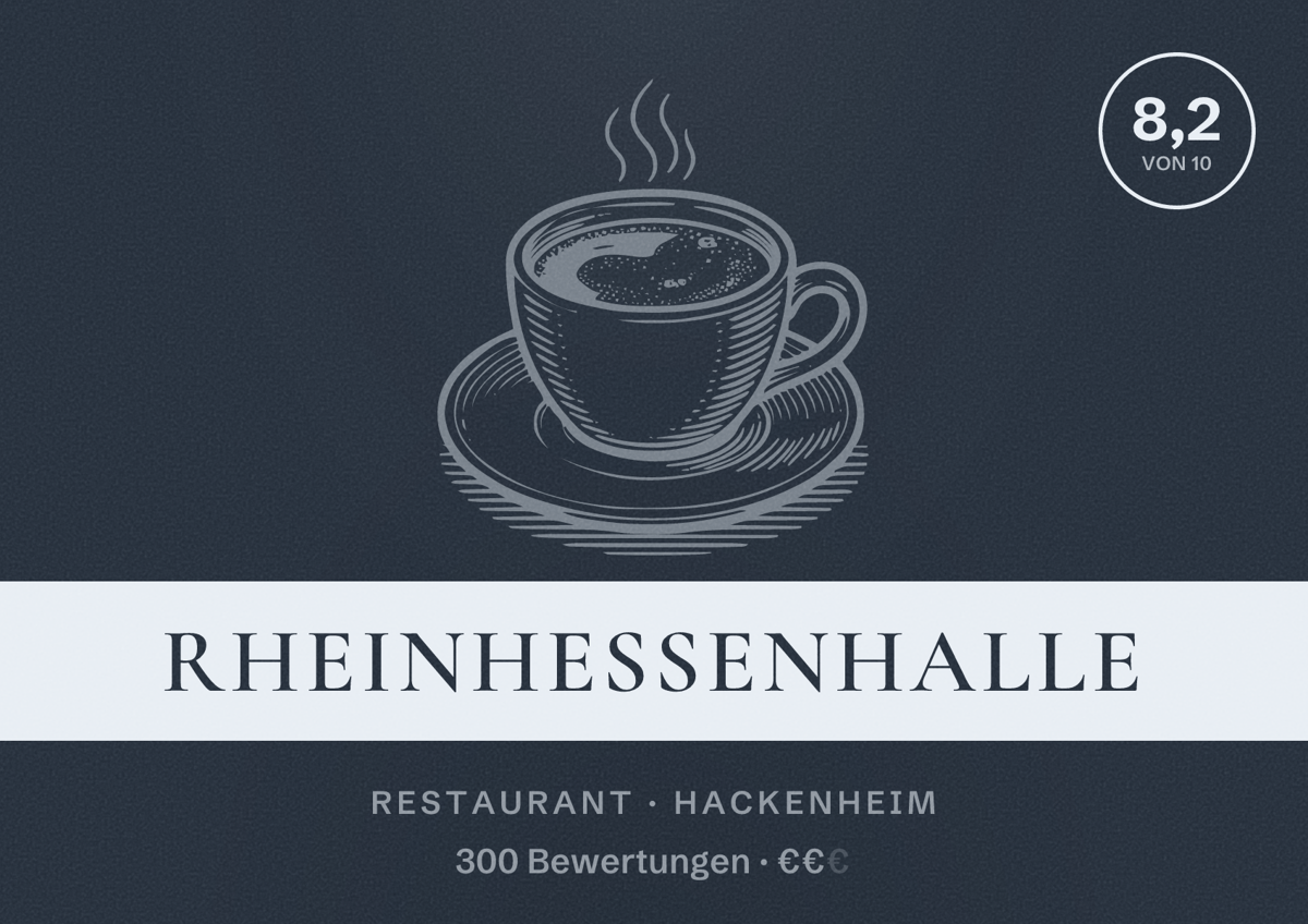 Illustriertes Poster von Rheinhessenhalle, Restaurant in Hackenheim: Bewertung 8,2 von 10 aus 300 Bewertungen, Preisniveau €€