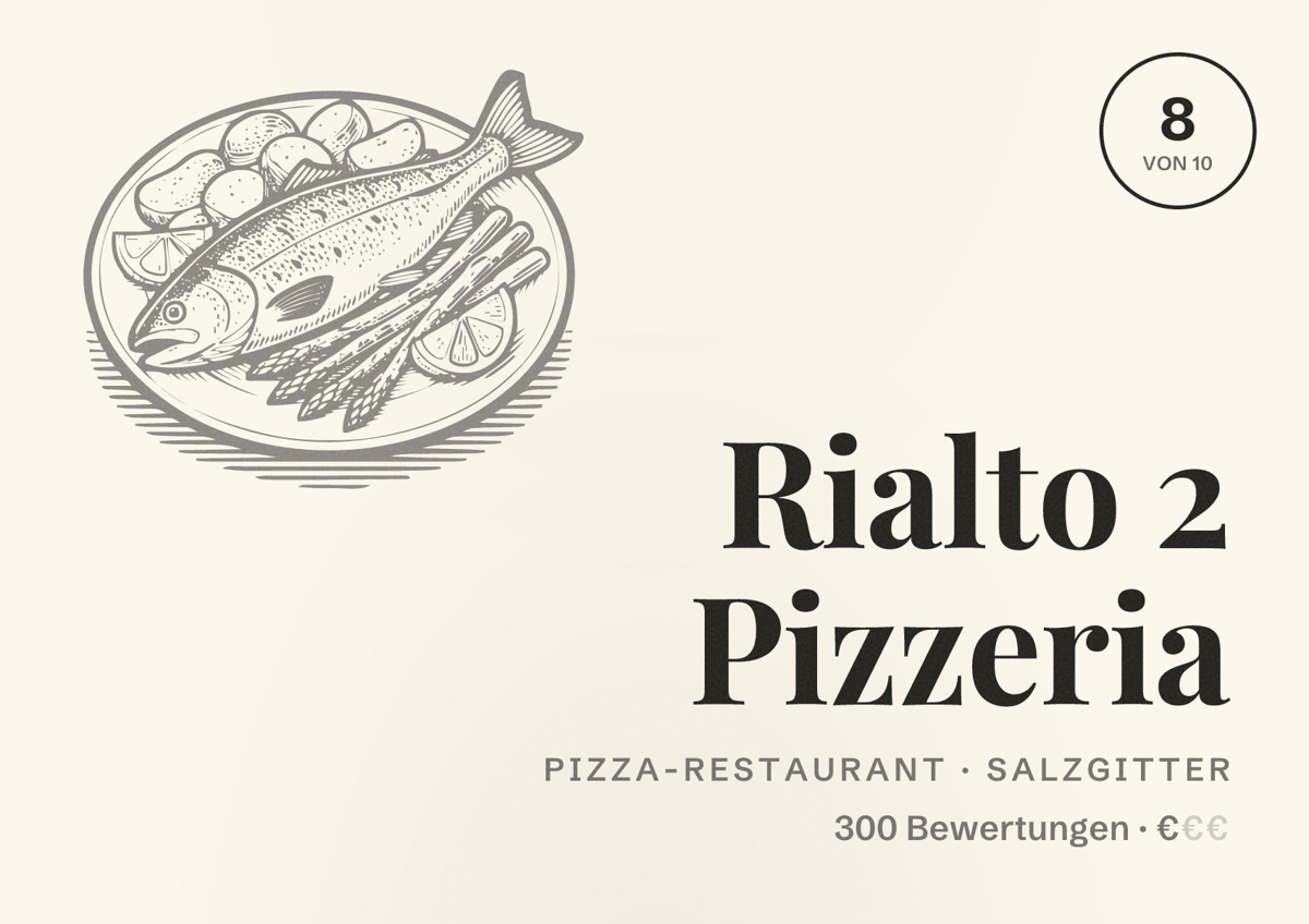 Illustriertes Poster von Rialto 2 Pizzeria, Pizza-Restaurant in Salzgitter: Bewertung 8 von 10 aus 300 Bewertungen, Preisniveau €