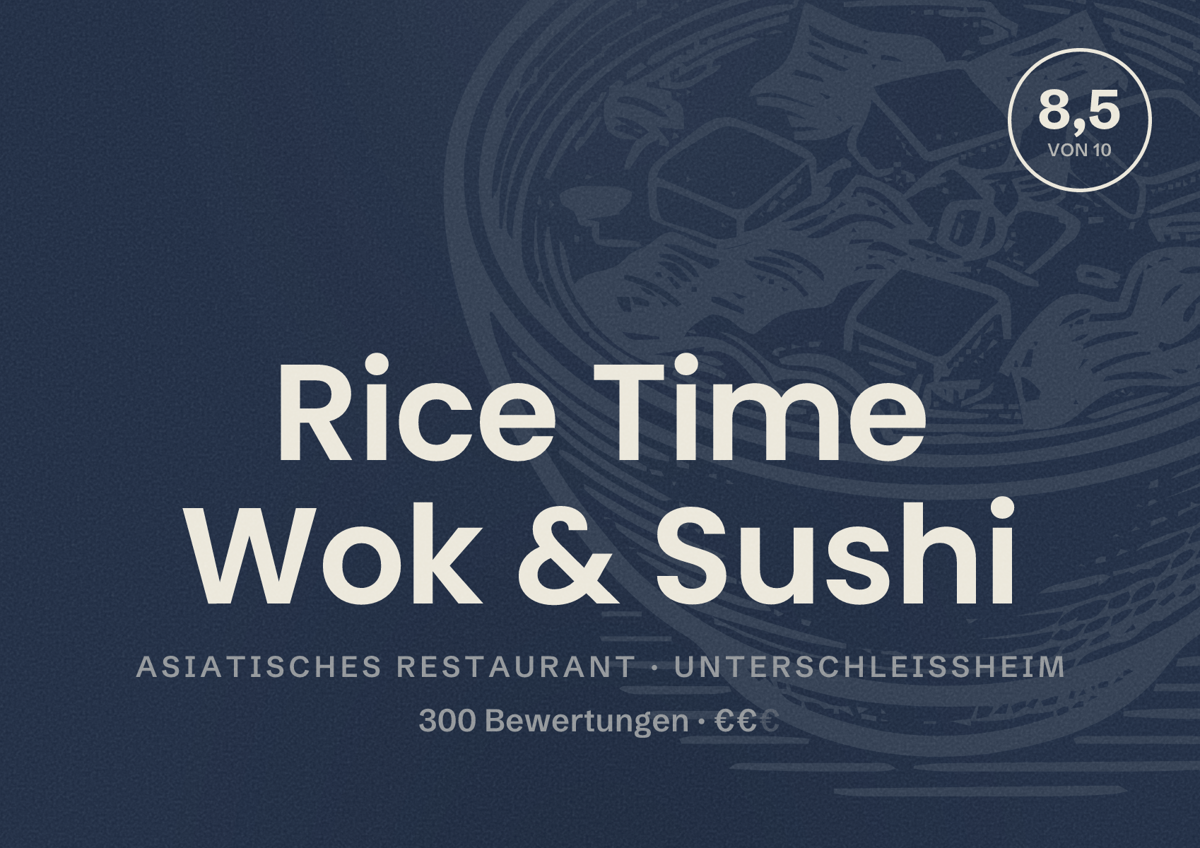 Illustriertes Poster von Rice Time Wok & Sushi, Asiatisches Restaurant in Unterschleißheim: Bewertung 8,5 von 10 aus 300 Bewertungen, Preisniveau €€