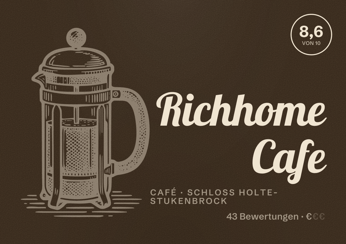 Illustriertes Poster von Richhome Cafe, Café in Schloß Holte-Stukenbrock: Bewertung 8,6 von 10 aus 43 Bewertungen, Preisniveau €