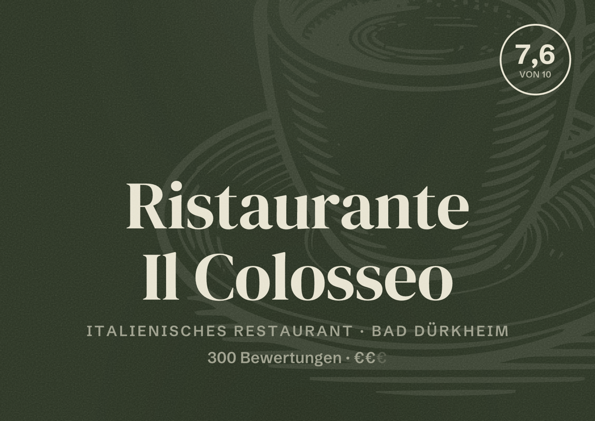 Illustriertes Poster von Ristaurante Il Colosseo, Italienisches Restaurant in Bad Dürkheim: Bewertung 7,6 von 10 aus 300 Bewertungen, Preisniveau €€