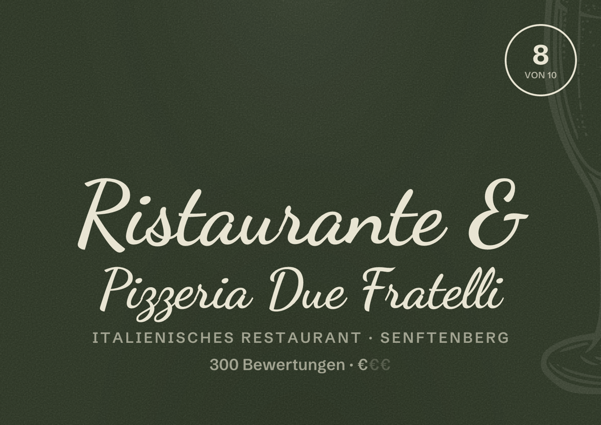 Illustriertes Poster von Ristaurante & Pizzeria Due Fratelli, Italienisches Restaurant in Senftenberg: Bewertung 8 von 10 aus 300 Bewertungen, Preisniveau €