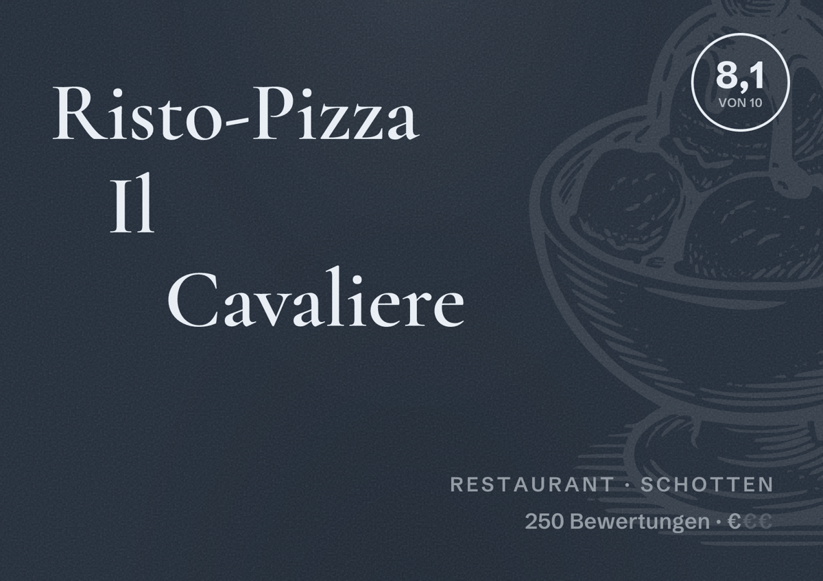 Illustriertes Poster von Risto-Pizza Il Cavaliere, Restaurant in Schotten: Bewertung 8,1 von 10 aus 250 Bewertungen, Preisniveau €