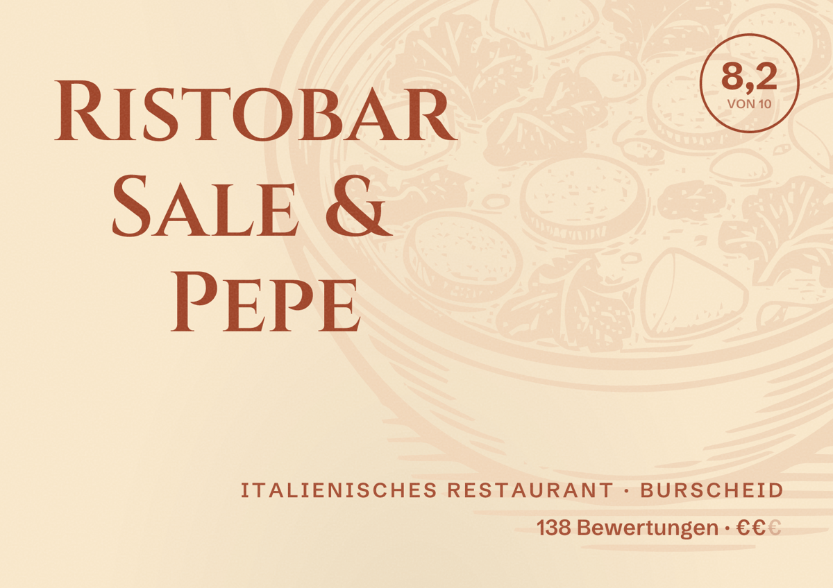 Illustriertes Poster von Ristobar Sale & Pepe, Italienisches Restaurant in Burscheid: Bewertung 8,2 von 10 aus 138 Bewertungen, Preisniveau €€