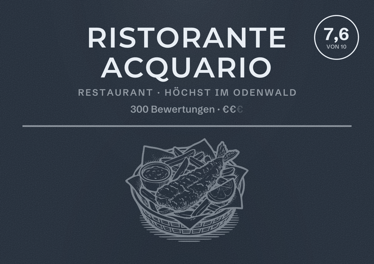 Illustriertes Poster von Ristorante Acquario, Restaurant in Höchst im Odenwald: Bewertung 7,6 von 10 aus 300 Bewertungen, Preisniveau €€