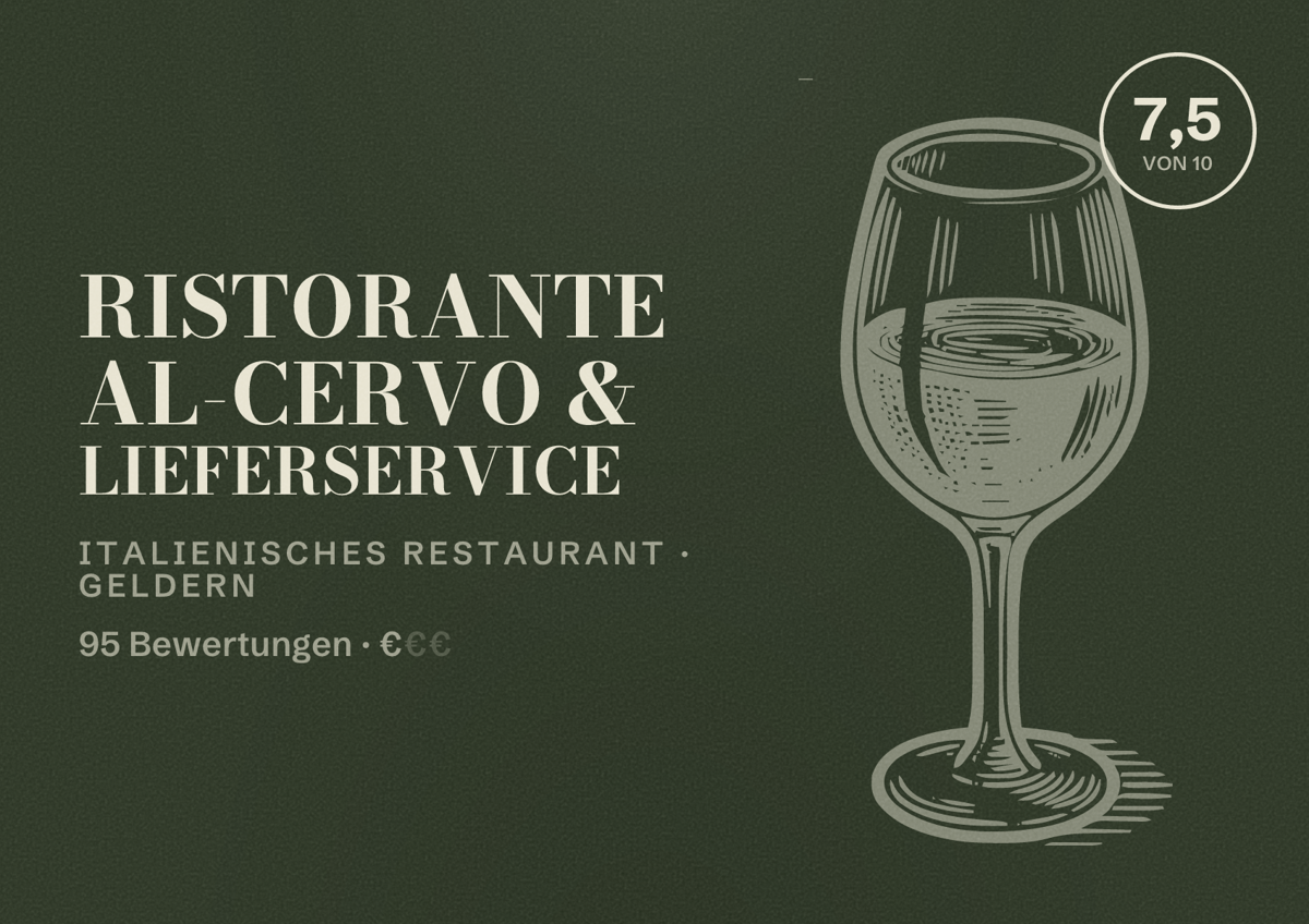 Illustriertes Poster von Ristorante Al-Cervo & Lieferservice, Italienisches Restaurant in Geldern: Bewertung 7,5 von 10 aus 95 Bewertungen, Preisniveau €