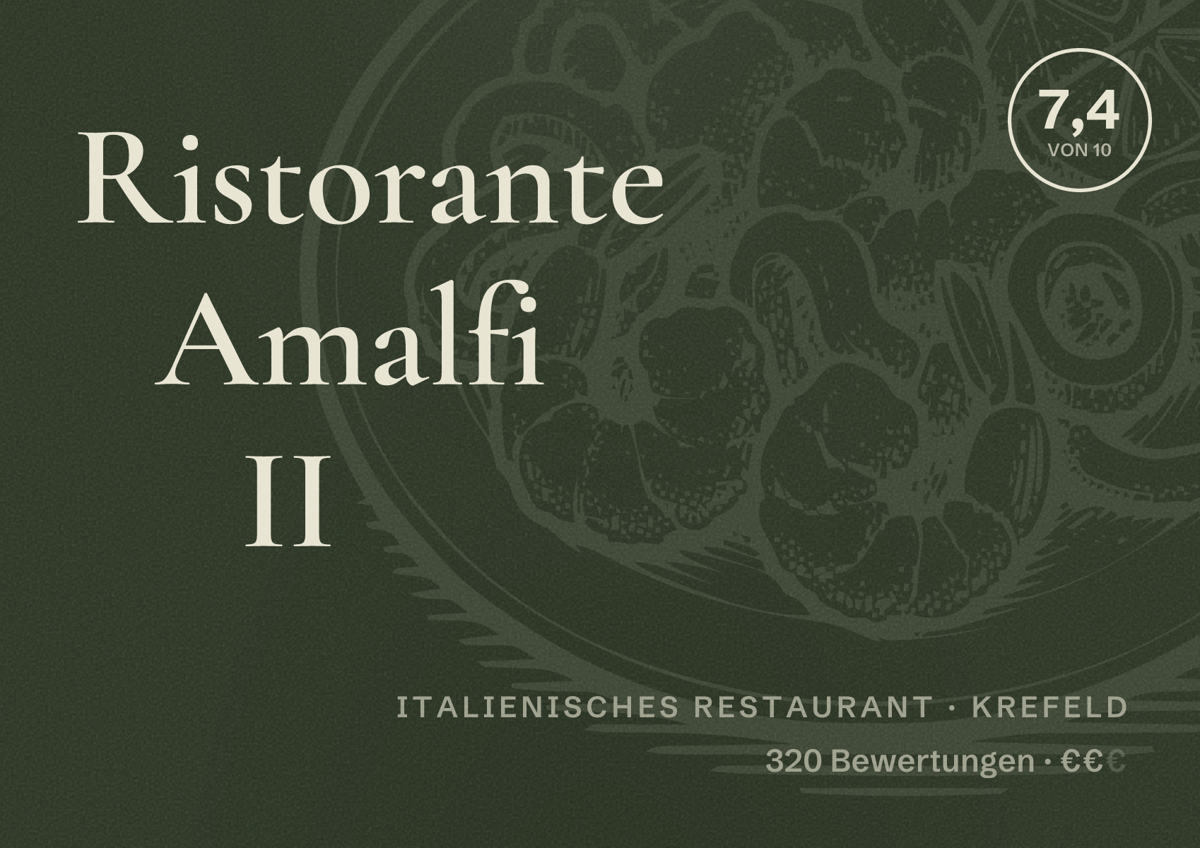 Illustriertes Poster von Ristorante Amalfi II, Italienisches Restaurant in Krefeld: Bewertung 7,4 von 10 aus 320 Bewertungen, Preisniveau €€