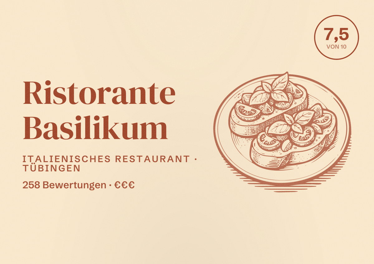 Illustriertes Poster von Ristorante Basilikum, Italienisches Restaurant in Tübingen: Bewertung 7,5 von 10 aus 258 Bewertungen, Preisniveau €€€