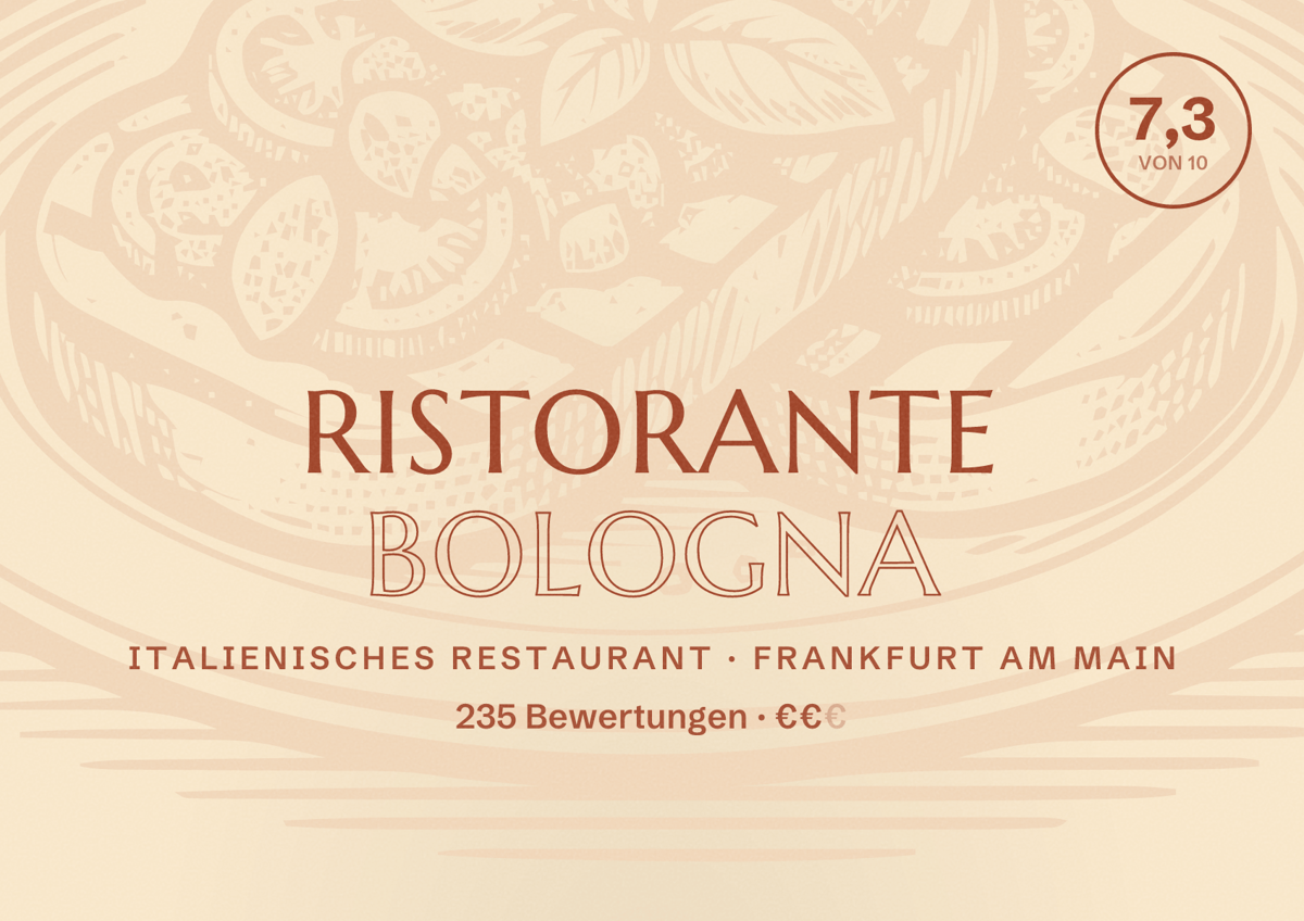Illustriertes Poster von Ristorante Bologna, Italienisches Restaurant in Frankfurt am Main: Bewertung 7,3 von 10 aus 235 Bewertungen, Preisniveau €€