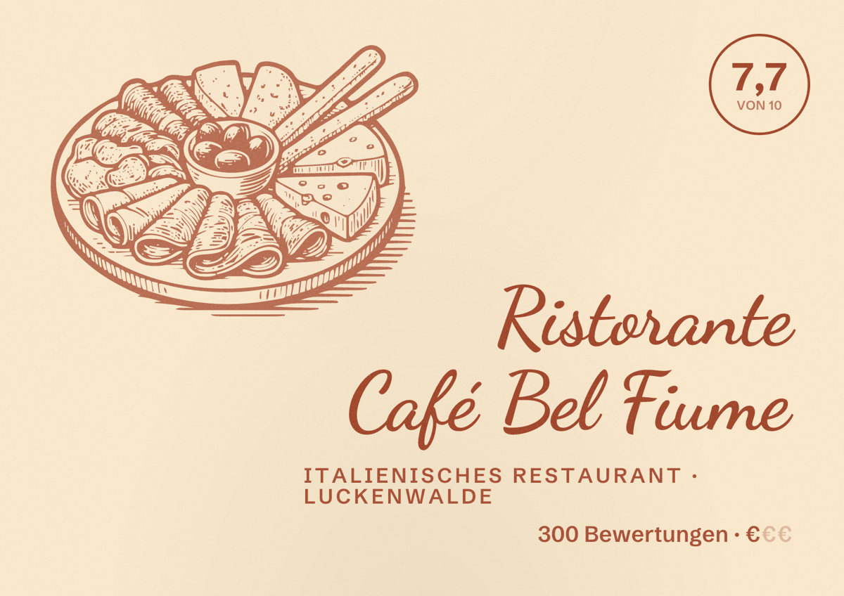 Illustriertes Poster von Ristorante Café Bel Fiume, Italienisches Restaurant in Luckenwalde: Bewertung 7,7 von 10 aus 300 Bewertungen, Preisniveau €