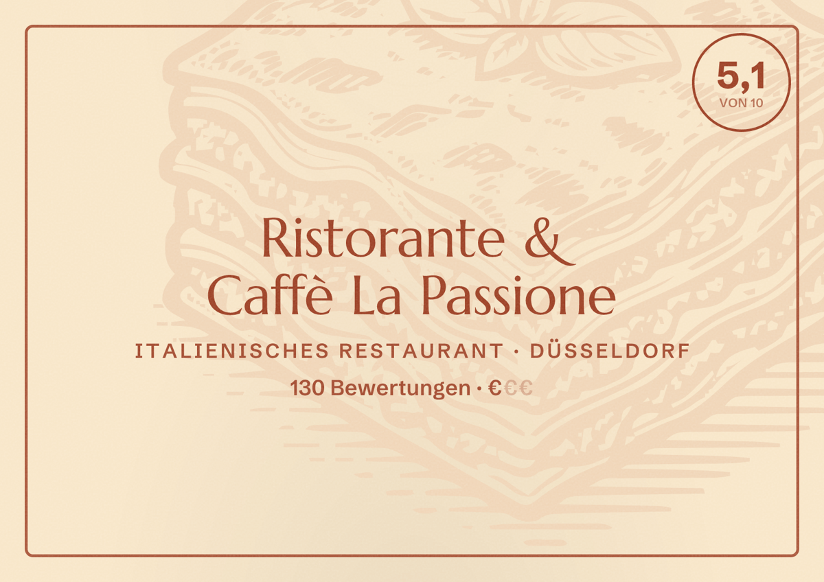 Illustriertes Poster von Ristorante & Caffè La Passione, Italienisches Restaurant in Düsseldorf: Bewertung 5,1 von 10 aus 130 Bewertungen, Preisniveau €