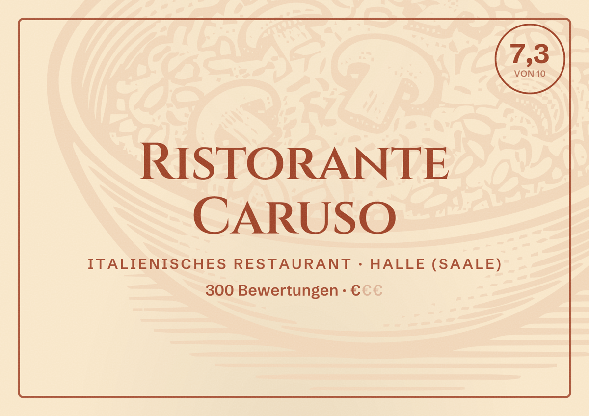 Illustriertes Poster von Ristorante Caruso, Italienisches Restaurant in Halle (Saale): Bewertung 7,3 von 10 aus 300 Bewertungen, Preisniveau €