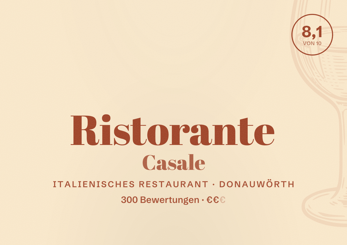 Illustriertes Poster von Ristorante Casale, Italienisches Restaurant in Donauwörth: Bewertung 8,1 von 10 aus 300 Bewertungen, Preisniveau €€
